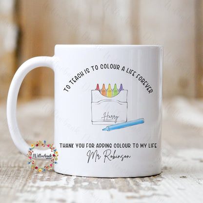 To Teach Is To Colour A Life 11oz Mug